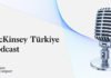 McKinsey Türkiye Podcast kanalı, Türkçe olarak yayına başladı