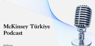 McKinsey Türkiye Podcast kanalı, Türkçe olarak yayına başladı