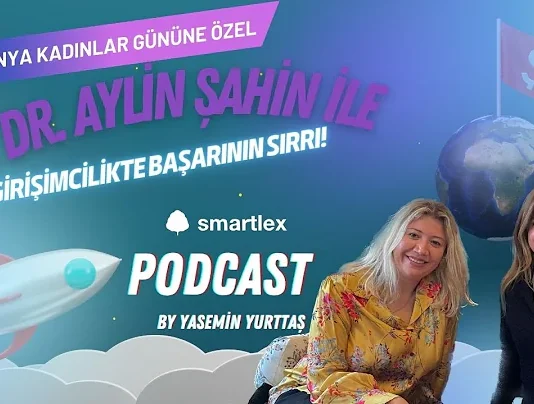 Başarılı bir Start-up İçin Altın Kural I Av. Dr. Aylin Şahin I Smartlex Podcast by Yasemin Yurttaş